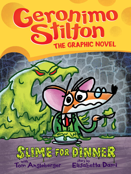 Title details for Slime for Dinner by Geronimo Stilton - Wait list